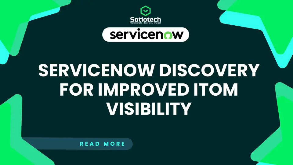 Discovery in ServiceNow: A Step-by-Step Guide to ITOM Visibility