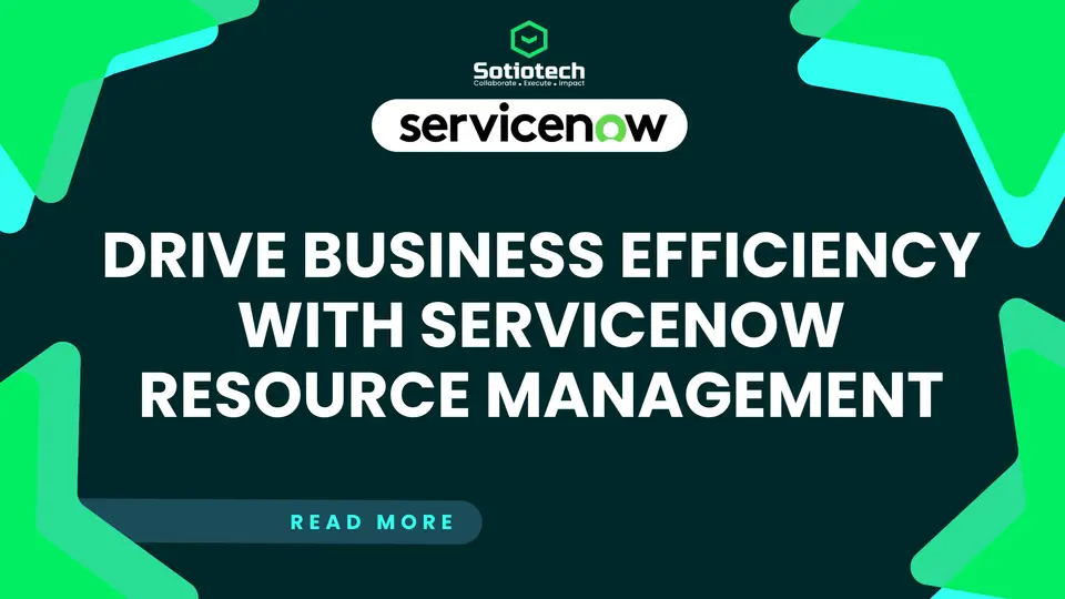 ServiceNow Resource Management: The Key to Enterprise Efficiency