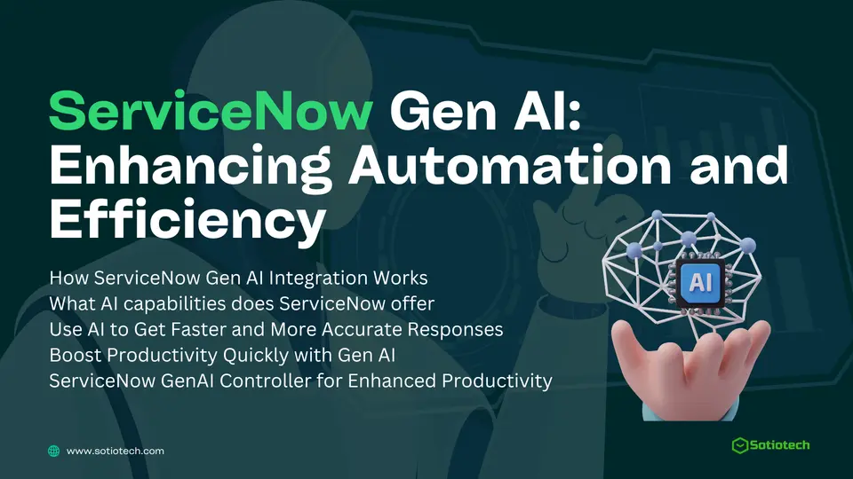 Leveraging ServiceNow Gen AI: Enhancing Automation and Efficiency