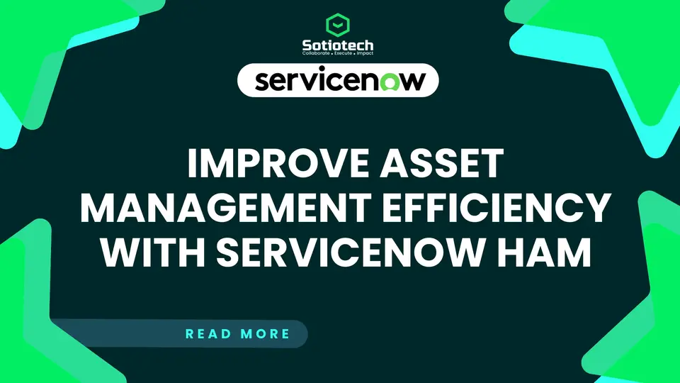 How to Implement ServiceNow HAM for Efficient Asset Management