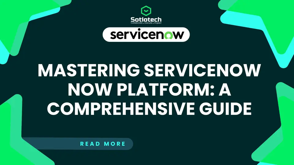 How to Maximize Your ServiceNow Now Platform Experience