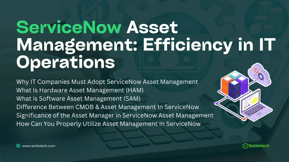 A Guide to ServiceNow Asset Management: Maximizing Efficiency in IT Operations