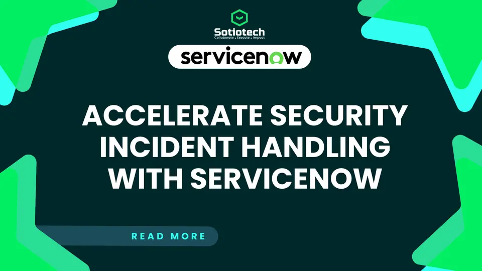 ServiceNow Security Incident Response for Proactive Threat Response